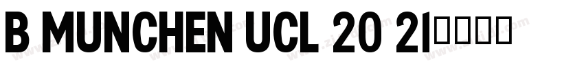 B Munchen UCL 20 21字体转换